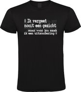 Klere-Zooi - Ik Vergeet Nooit Een Gezicht - Heren T-Shirt - XXL