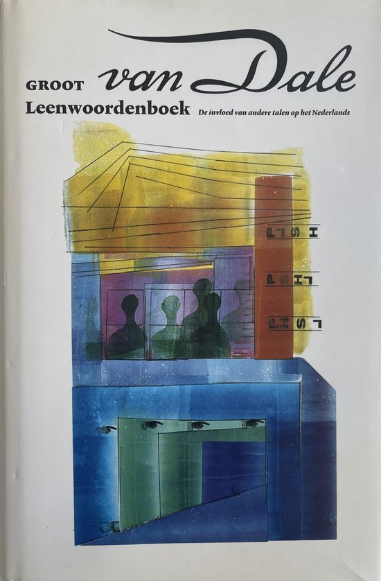 Boek cover Van Dale Groot Leenwoordenboek van Nicoline van der Sijs