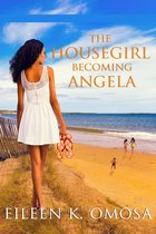To Love Outside the Club Book 1-The Housegirl Becoming Angela