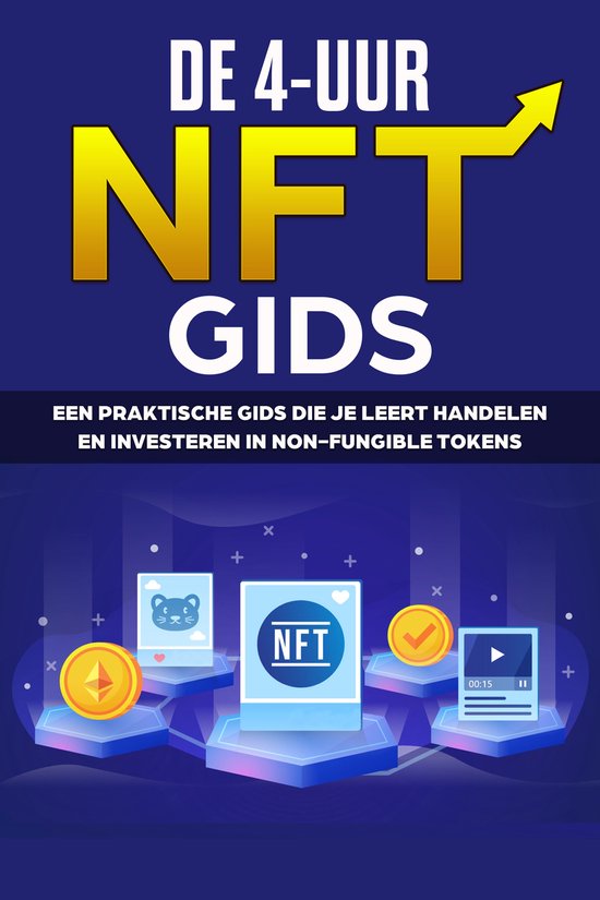 NFT Gids - Investeren en handelen in NFT's en digitale crypto kunst