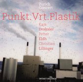 Kaja Draksler, Petter Eldh, Christian Lillinger - Punkt.Vrt. Plastik (Zürich Concert) (CD)