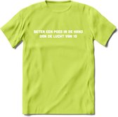 Beter Een Poes In De Hand - Katten T-Shirt Kleding Cadeau | Dames - Heren - Unisex | Kat / Dieren shirt | Grappig Verjaardag kado | Tshirt Met Print | - Groen - S