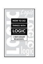 How to Do Things With Logic