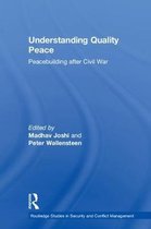 Routledge Studies in Security and Conflict Management- Understanding Quality Peace