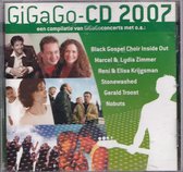 GiGaGo-CD 2007 - Black Gospel Choir Inside Out, Marcel en Lydia Zimmer, Reni en Elisa Krijgsman, Stonewashed, Gerald Troost, Nobuts - Gospel