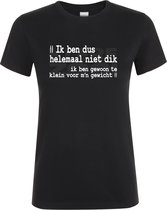 Klere-Zooi - Ik Ben Niet Dik - Dames T-Shirt - XL