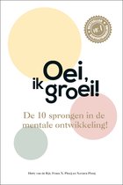 Boek cover Oei, ik groei!  -   De 10 sprongen in de mentale ontwikkeling! van Hetty van de Rijt (Hardcover)
