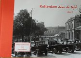 Rotterdam door de tijd - deel 1 - scheepvaartkwartier, Cool en Stationsbuurt
