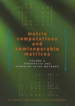 Matrix Computations and Semiseparable Matrices - Eigenvalve and Singular Value Methods V2