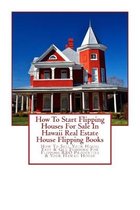 How To Start Flipping Houses For Sale In Hawaii Real Estate House Flipping Books