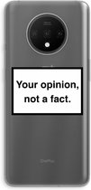 Case Company® - OnePlus 7T hoesje - Your opinion - Soft Cover Telefoonhoesje - Bescherming aan alle Kanten en Schermrand