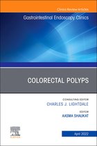 The Clinics: Internal Medicine Volume 32-2 - Colorectal Polyps, An Issue of Gastrointestinal Endoscopy Clinics. E-Book