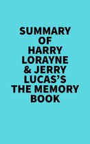 Summary of Harry Lorayne & Jerry Lucas's The Memory Book