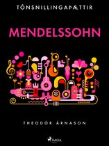 Tónsnillingaþættir 18 - Tónsnillingaþættir: Mendelssohn