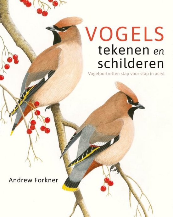 Boek cover Vogels tekenen en schilderen van Andrew Forkner (Hardcover)