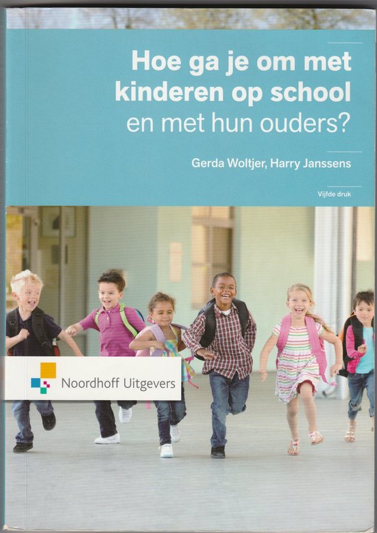 Hoe ga je om met kinderen op school en met hun ouders? - cover