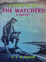 Classics To Go - The Watchers A Novel