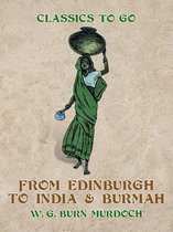 Classics To Go - From Edinburg to India & Burma