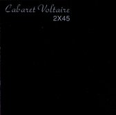 Cabaret Voltaire - 2X45 (CD)