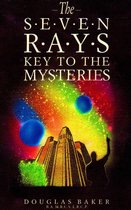 The Seven Rays - Keys to the Mysteries