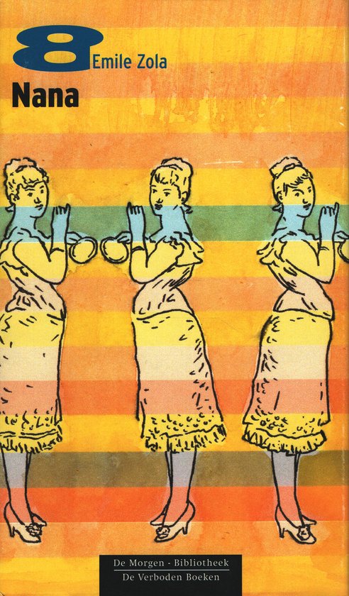 Couverture du livre "Nana" par Émile Zola, avec des rayures jaunes, orange et vertes. Trois illustrations de femmes en robes.