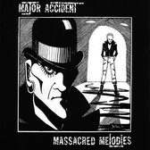 Major Accident - Massacred Melodies (LP)