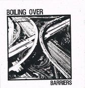 Boiling Over - Barriers (7" Vinyl Single)