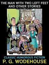 P. G. Wodehouse Collection 24 - The Man With Two Left Feet And Other Stories