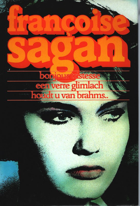 9789022310649 - Francoise Sagan Omnibus: Bonjour tristesse - Een verre glimlach - Houdt u van Brahms...