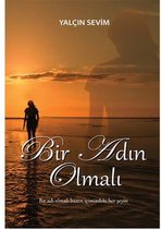 Bir Adın Olmalı