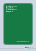 The Blurring of Boundaries in Bioscientific Discourse