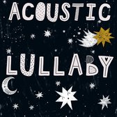 Various Artists - Acoustic Lullaby (CD)