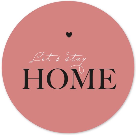 Muurcirkel - wandcirkel - tekst – Let’s stay Home - ⌀ 25 cm - wanddecoratie - ronde schilderijen - roze - wallcircle - Coszy
