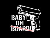 Autotoebehoren - Stickerloods Baby on Board Gun -autoraamsticker- Auto sticker- 15x9cm