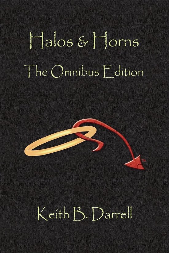 Halos & Horns Halos & Horns The Omnibus Edition (ebook), Keith B