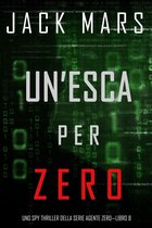 Uno spy thriller della serie Agente Zero 8 - Un’esca per Zero (Uno spy thriller della serie Agente Zero—Libro #8)