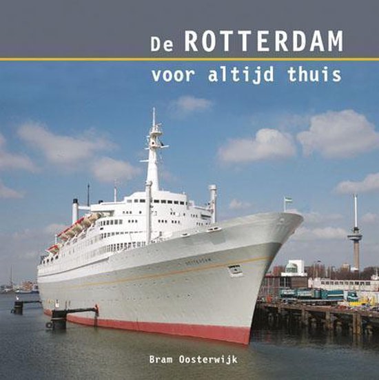 Cover van het boek 'De Rotterdam voor altijd thuis' van B. Oosterwijk