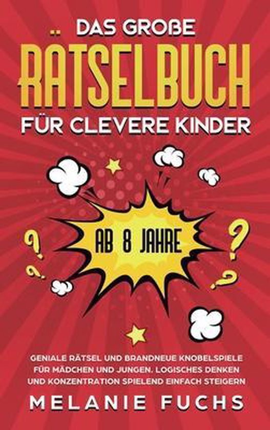 Das groÃŸe RÃ¤tselbuch fÃ¼r clevere Kinder (ab 8 Jahre ... - cover