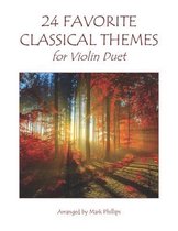 24 Favorite Classical Themes for Violin Duet