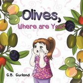 Olives Where Are You?