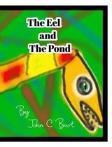 The Eel and The Pond.