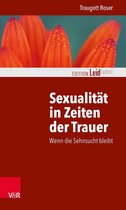 Edition Leidfaden – Begleiten bei Krisen, Leid, Trauer - Sexualität in Zeiten der Trauer