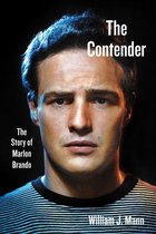 The Contender The Story of Marlon Brando