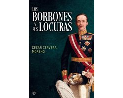 Los Borbones y sus locuras
