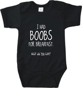 Rompertjes baby met tekst - I had boobs for breakfast. What did you have? - Romper zwart - Maat 50/56