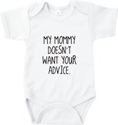 Rompertjes baby met tekst - My mommy doesn't want your advice - Romper wit - Maat 50/56