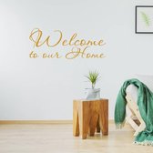 Muursticker Welcome To Our Home -  Goud -  80 x 33 cm  -  woonkamer  engelse teksten  alle - Muursticker4Sale