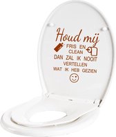 Houd Mij Fris En Clean -  Bruin -  25 x 30 cm  -  nederlandse teksten  toilet  alle - Muursticker4Sale