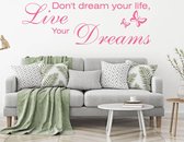 Muursticker Don't Dream Your Life, Live Your Dreams Met Vlinder - Roze - 80 x 26 cm - woonkamer slaapkamer alle