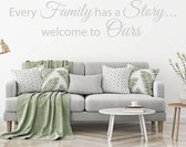 Muursticker Every Family Has A Story Welcome To Ours -  Zilver -  80 x 17 cm  -  woonkamer  engelse teksten  alle - Muursticker4Sale